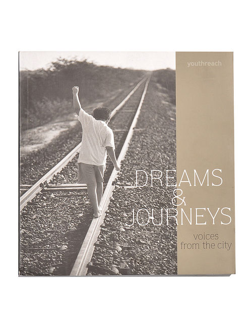 Dreams & Journeys: Voices From The City [Paperback]